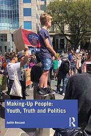 Making-Up People: Youth, Truth and Politics by Judith Bessant