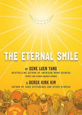 The Eternal Smile: Three Stories by Gene Luen Yang