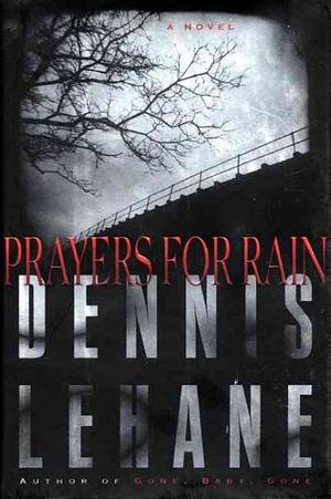 Prayers for Rain by Dennis Lehane