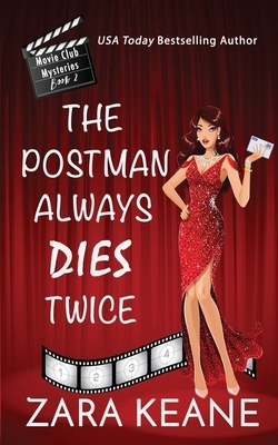 The Postman Always Dies Twice (Movie Club Mysteries, Book 2) by Zara Keane