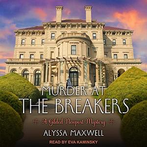 Murder at the Breakers by Alyssa Maxwell