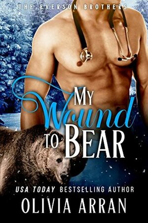 My Wound to Bear by Olivia Arran