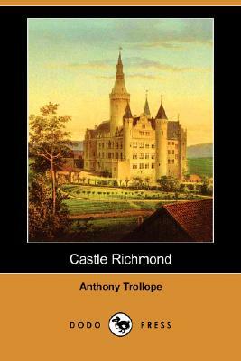 Castle Richmond by Anthony Trollope