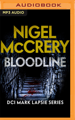 Bloodline by Nigel McCrery