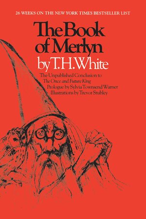 The Book of Merlyn by T.H. White