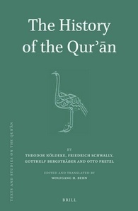 The History of the Qur'an by Wolfgang H. Behn, Gotthelf Bergstrasser, Theodor Nöldeke, Friedrich Schwally, Otto Pretzl
