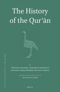 The History of the Qur'an by Friedrich Schwally, Gotthelf Bergstrasser, Theodor Nöldeke, Otto Pretzl, Wolfgang H. Behn