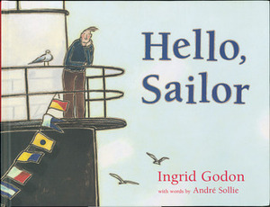 Hello, Sailor by Ingrid Godon, André Sollie