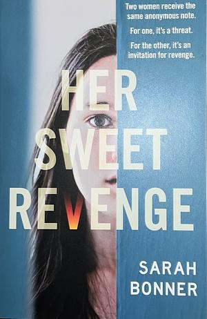 Her Sweet Revenge by Sarah Bonner