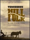 Tennessee Hill Folk by Joe Clark