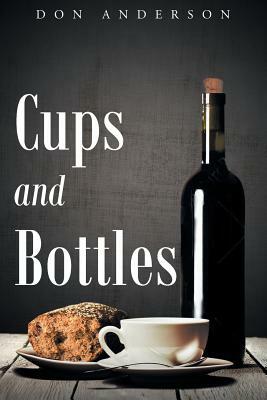Cups and Bottles by Don Anderson