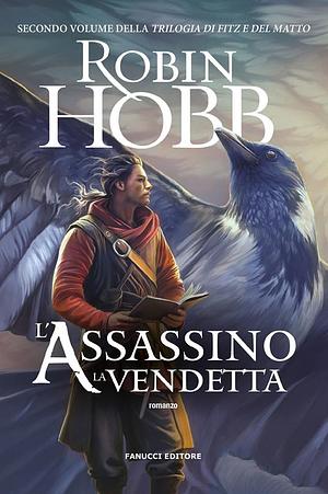 L'assassino. La vendetta  by Robin Hobb