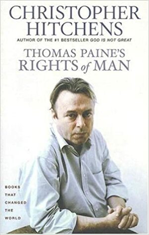 «Los derechos del hombre» de Thomas Paine by Christopher Hitchens