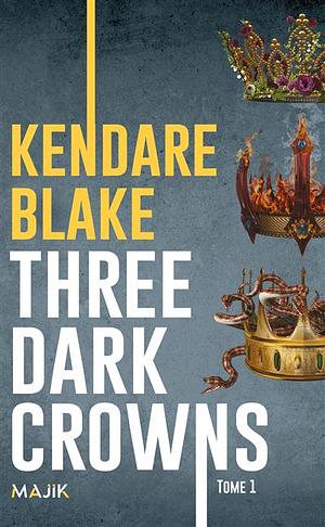 Three Dark Crowns by Kendare Blake