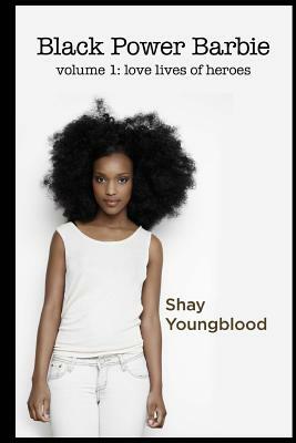 Black Power Barbie by Shay Youngblood