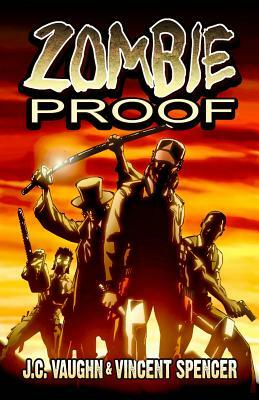 Zombie Proof, Volume 1 by J. C. Vaughn