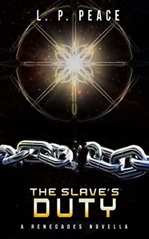 The Slave's Duty by L.P. Peace