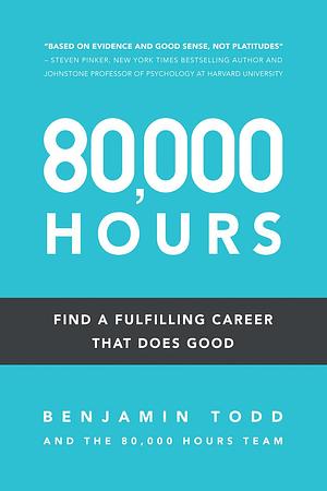 80,000 Hours by Benjamin Todd, Benjamin Todd