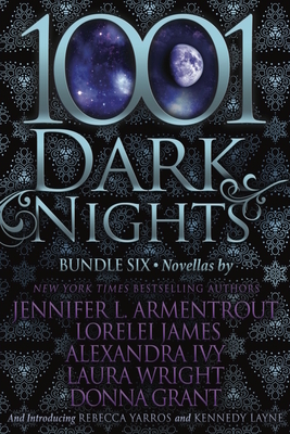 1001 Dark Nights: Bundle Six by Jennifer L. Armentrout, Alexandra Ivy, Lorelei James