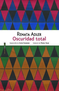 Oscuridad total by Renata Adler