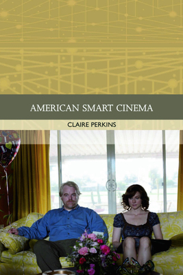 American Smart Cinema by Claire Perkins