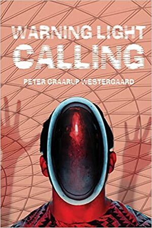 Warning Light Calling by Peter Graarup Westergaard