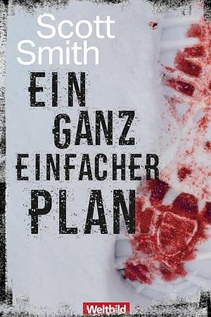 Ein ganz einfacher Plan by Scott Smith