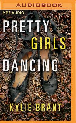 Pretty Girls Dancing by Kylie Brant