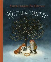 Kettu ja tonttu by Kristiina Rikman, Astrid Lindgren, Eva Eriksson