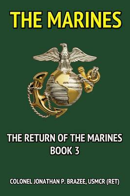 The Marines by Jonathan P. Brazee