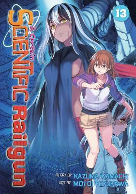 A Certain Scientific Railgun, Vol. 13 by Nan Rymer, Motoi Fuyukawa, Kazuma Kamachi