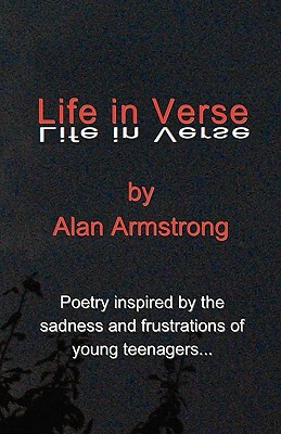 Life in Verse by Alan Armstrong