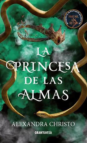 La Princesa de Las Almas by Alexandra Christo