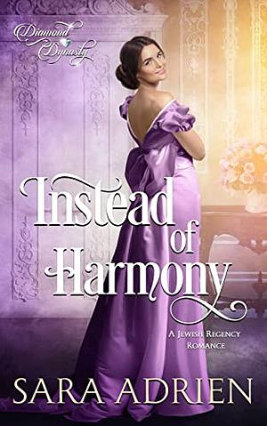 Instead of Harmony by Sara Adrien