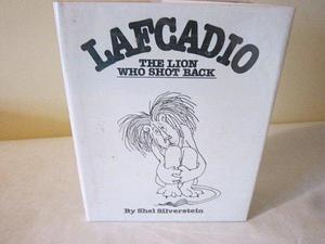 Lafcadio the Lion Who Shot Back by Shel Silverstein, Shel Silverstein