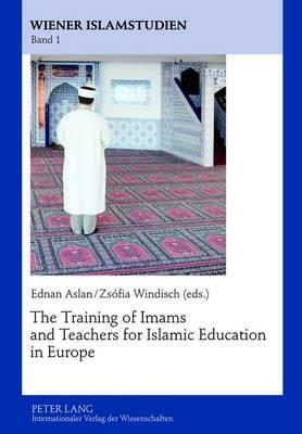 The Training of Imams and Teachers for Islamic Education in Europe by 