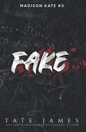 Fake: Special Edition by Tate James