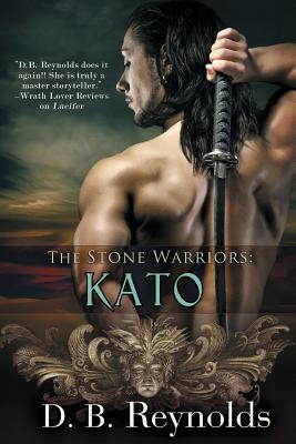 The Stone Warriors: Kato by D.B. Reynolds