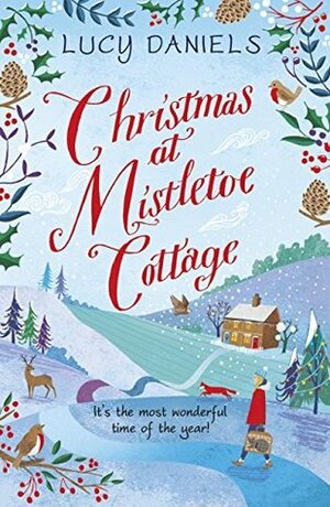 Christmas at Mistletoe Cottage by Lucy Daniels