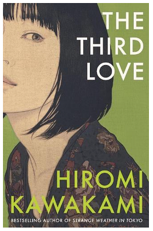The Third Love by Hiromi Kawakami