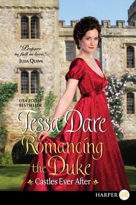 Romancing the Duke: Castles Ever After by Tessa Dare
