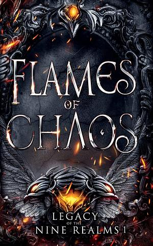 Flames of Chaos by Amelia Hutchins