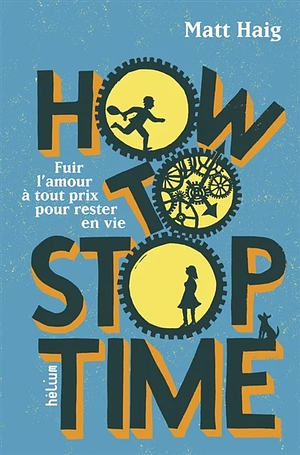 How to Stop Time by Matt Haig