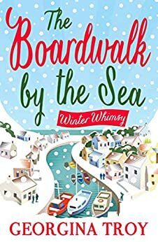 Winter Whimsy: Escape this Christmas to the Boardwalk by the Sea by Georgina Troy