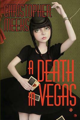 A Death in Vegas by Christopher Meeks