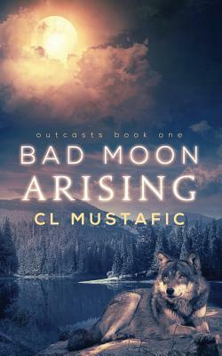 Bad Moon Arising by CL Mustafic