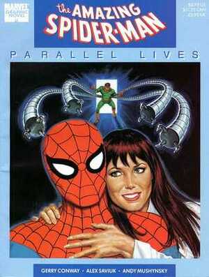 Spider-Man: Parallel Lives by Gerry Conway, Andy Mushynsky, Alex Saviuk