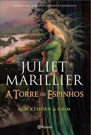 A Torre de Espinhos by Juliet Marillier