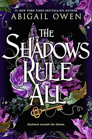 The Shadows Rule All by Abigail Owen