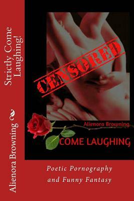 Strictly Come Laughing!: Poetic Pornography and Funny Fantasy by Alienora Browning